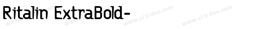 Ritalin ExtraBold字体转换